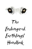 The Endangered Earthlings' Handbook