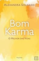 Bom Karma O melhor das vidas (Portuguese Edition) 9896870667 Book Cover