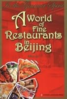 A World of Fine Restaurants in Beijing 711905466X Book Cover