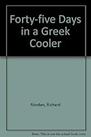 45 days in a Greek cooler 1870638034 Book Cover