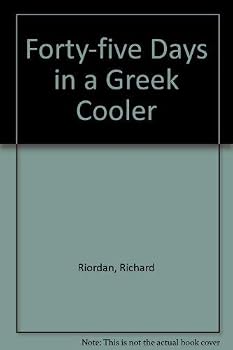 45 days in a Greek cooler