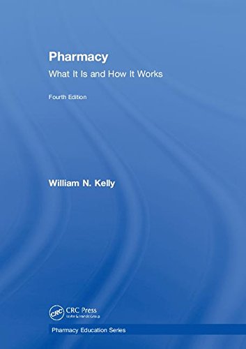 Pharmacy: What It Is and How It Works (Pharmacy Education Series)