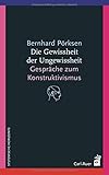 Die Gewissheit der Ungewissheit: Gespräche zum Konstruktivismus (Systemische Horizonte)