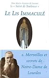  Le lis immaculé: Merveilles et secrets de Notre-Dame de Lourdes (2)