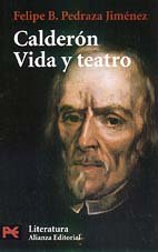 Calderon: Vida Y Teatro (El Libro De Bolsillo)