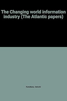 Paperback The changing world information industry (The Atlantic papers) Book
