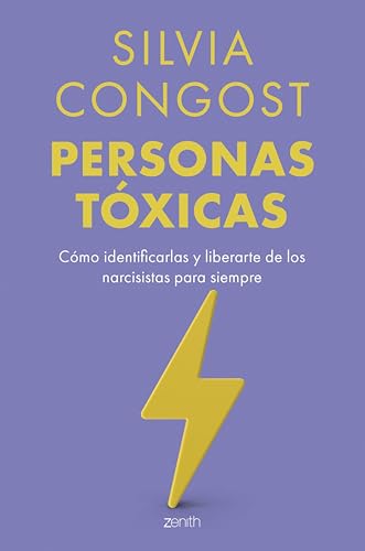 Personas tóxicas: Cómo identificarlas y liberarte de los narcisistas para siempre (Colección Silvia Congost)