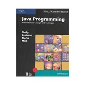 Java Programming: Comprehensive Concepts and Techniques: Shelly, Gary B ...