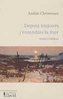 Depuis toujours j'entendais la mer: roman-tombeau 2895970696 Book Cover