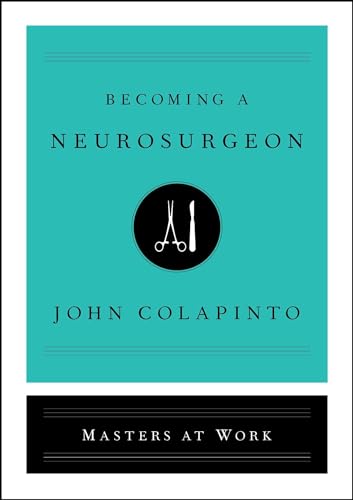 Becoming a Neurosurgeon (Masters at Work)