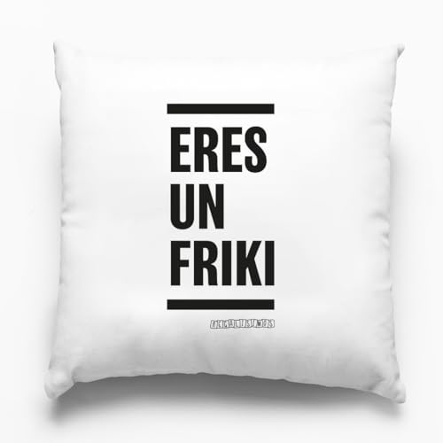 Cojín Frases Humor Sarcasmo con Relleno Incluido - Regalo Original - Apto para Lavadora (Eres un Friki, 35x35)