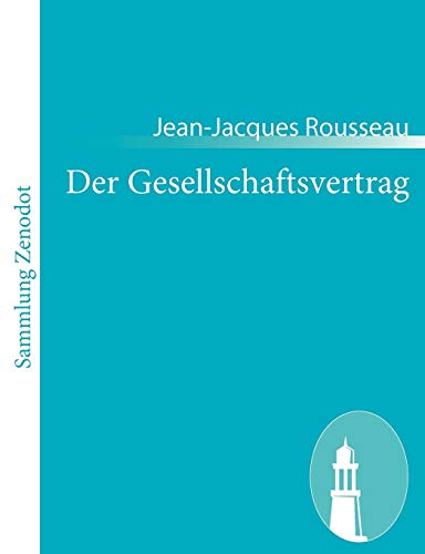Der Gesellschaftsvertrag: Du Contrat Social Ou Principes Du Droit Politique