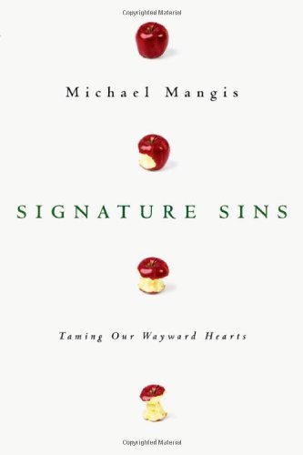 Signature Sins: Taming Our Wayward Hearts