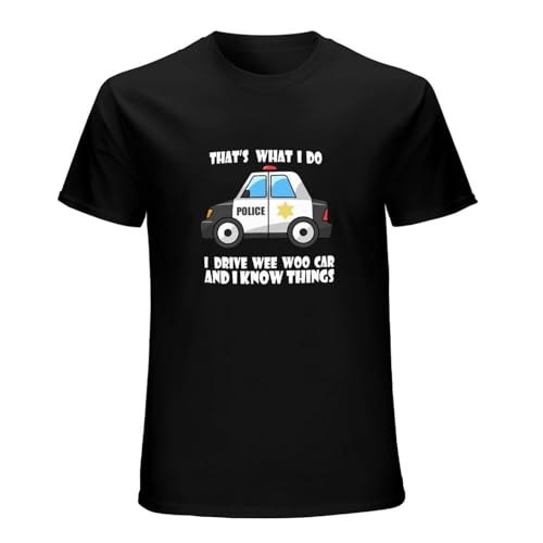 Car What Tee Funny I Do That's Wee-Woo Police I Men's T-Shirt Drive Black S
