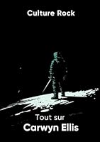 Tout sur Carwyn Ellis (Culture Rock - Français) (French Edition) B0F65L3BV2 Book Cover