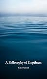 A Philosophy of Emptiness