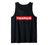 Vape NAYSH Adult Meme for Vape Mod Juice Flavored Vapes Tank Top