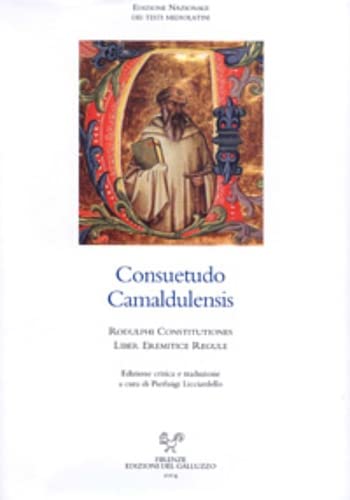 Consuetudo Camaldulensis Rodulphi constitutiones. Liber eremitice regule