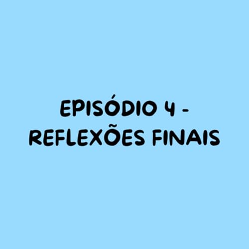 reflex&otilde;es finais