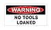 3pcs Warning No Tools Loaned Funny Hard Hat/Helmet Vinyl Decal Sticker