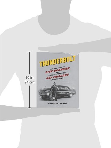 Thunderbolt: The True Story of Dick Brannan and Ford's Legendary 427 Fairlane Drag Racer - Image 3