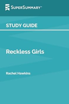 Study Guide: Reckless Girls by Rachel Hawkins (SuperSummary)