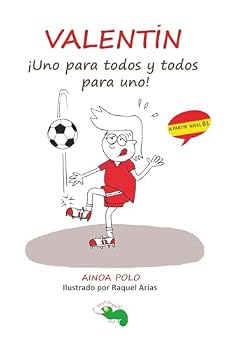 ¡Uno para todos y todos para uno!: Una divertida lectura graduada para aprender español (Spanish Edition)