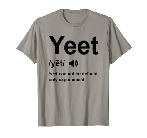 Yeet Definition Funny Yeet Dank Meme Gag Gaming Gamer Slang Camiseta