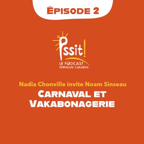 Carnaval et Vakabonagerie avec Noam Sinseau - Pssit ! &Eacute;pisode 2 copertina