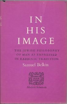 In His Image: the Jewish Philosophy of Man as Expressed in Rabbinic Tradition