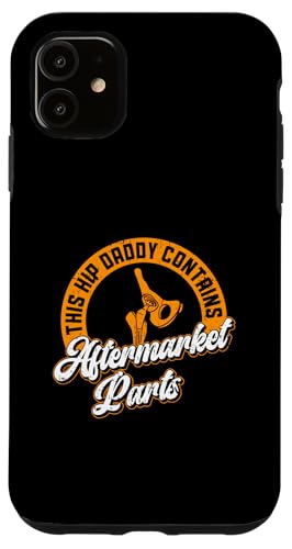 Image of iPhone 11 Bionic Hip Dad Design For A Hip Surgery Survivor Father Case