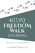 Book Cover: 40 Days Freedom Walk Journal: Volume 1 - St. Matthew