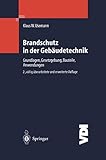 Brandschutz in der Gebäudetechnik: Grundlagen Gesetzgebung Bauteile Anwendungen (VDI-Buch)