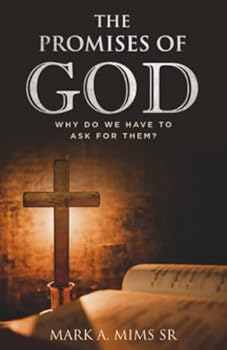 Paperback The Promises of God: Why Do We Have to Ask for Them? Book