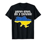 Good evening, we are from Ukraine T-Shirt
