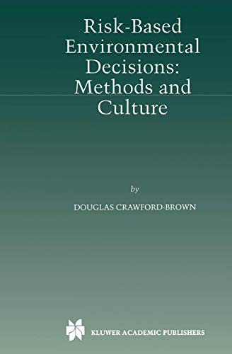 Risk-Based Environmental Decisions: Methods and Culture