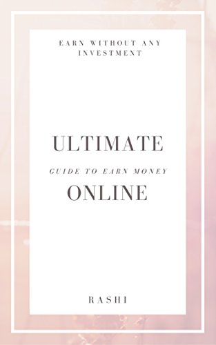 Your Ultimate Guide to Earning Money Online Without any Investments Your Ultimate Guide to Earning Money Online Without any Investments