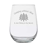 Camping Accessories - Camping without Wine is Just Sitting in the Woods - Camper Gift - Stemless Wine Glass - Glamping RV Kitchen Accessories - Happy Camper - Funny Gifts - Camping Tent