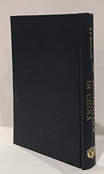 An Australian In China (一位澳洲人-自四川至緬甸之旅), Being The Narrative Of A Quiet Journey Across China To Burma