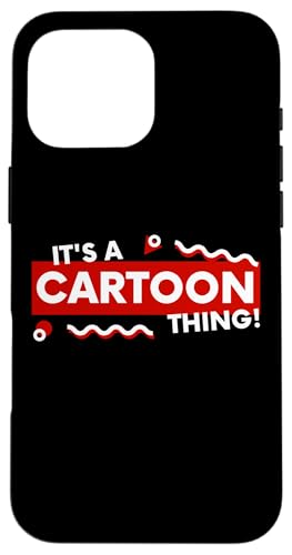 It's a Cartoon Thing Funny Anime TV Show Movie Kid Cartoons �X�}�z�P�[�X iPhone 16 Pro Max �p