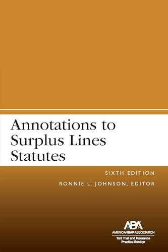 Compare Textbook Prices for Annotations to Surplus Lines Statutes, Sixth Edition 6 Edition ISBN 9781639052950 by Johnson, Ronnie L. Ronnie L.