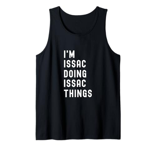 Je suis Issac Qui Fait des Choses à Issac Débardeur