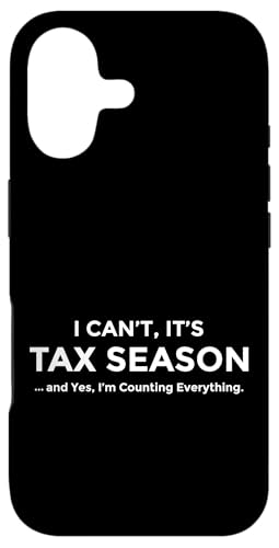 I Can�ft It�fs Tax Season Im Counting Everything Funny Tax Day �X�}�z�P�[�X iPhone 17 �p