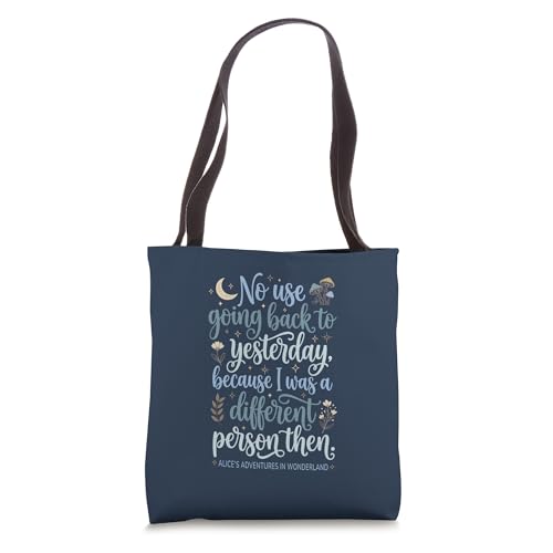 Alice in Wonderland Yesterday Quote Tote Bag