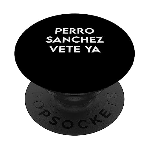 Perro Sánchez Vete Ya Divertida Popsockets Popgrip Intercambiable