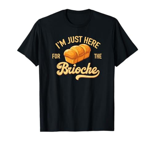 Je suis Juste là pour Le Design culinaire rétro de la brioche T-Shirt