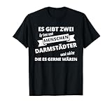 Perfektes Fan T-Shirt für alle Darmstadt Fans. Es gibt zwei Arten von Menschen - Darmstädter und solche die es gerne wären.