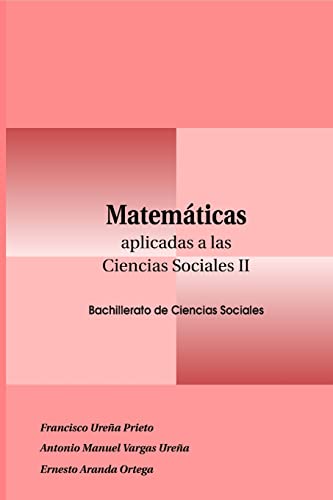 Matemáticas Aplicadas a las Ciencias Sociales II (Spanish Edition)