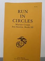 Run in Circles: Marine Corps Sea-Stories Book III 0945307039 Book Cover