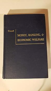 Money, Banking, & Economic Welfare, 2nd Edition,